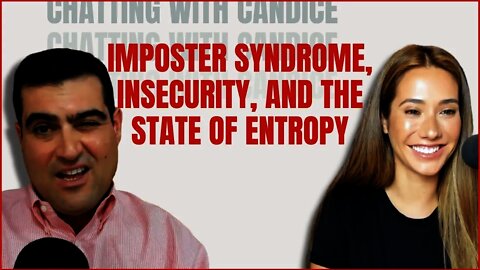 Imposter Syndrome, Insecurity, and the State of Entropy