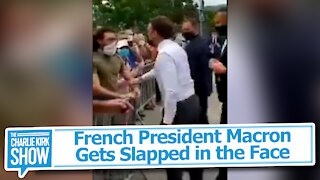 French President Macron Gets Slapped in the Face