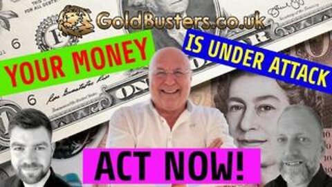 YOUR MONEY IS UNDER ATTACK ADAM, JAMES & CHARLIE WARD GOLDBUSTERS.CO.UK