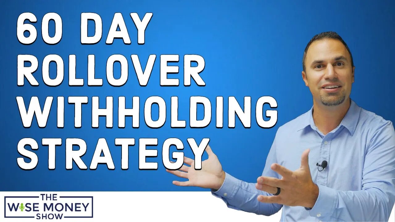 60-day-rollover-withholding-strategy