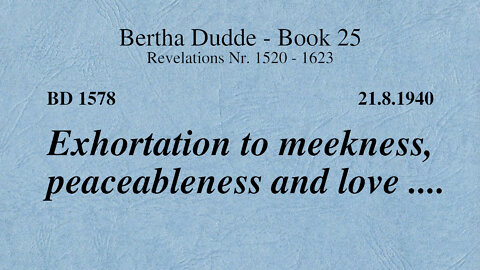 BD 1578 - EXHORTATION TO MEEKNESS, PEACEABLENESS AND LOVE ....
