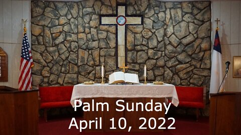 Palm Sunday - April 10, 2022