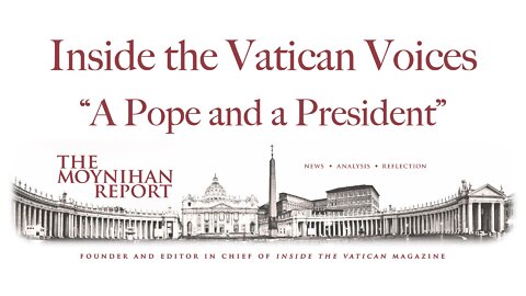 Inside the Vatican Voices: "A Pope and a President", From ITV Writer's Chat W/ Dr. Paul Kengor