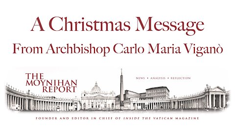 A Christmas Message from Archbishop Carlo Maria Viganò
