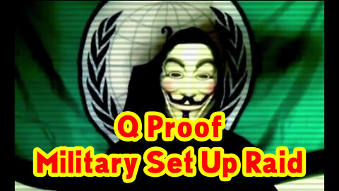 Q Proof, Military Set Up Raid