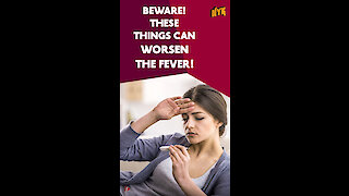Top 5 Things You Should Never Do In Fever *
