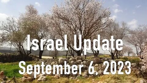 Israel Update Sept 6, 2023
