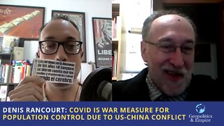 Denis Rancourt: COVID19 is a War Measure for Population Control in Shadow of US-China Conflict