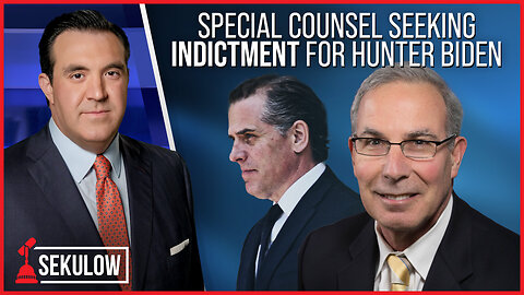 Special Counsel Seeking INDICTMENT for Hunter Biden