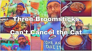 Can't Cancel the Cat | Three Broomsticks