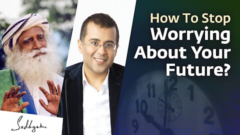 How Can We Stop Worrying About The Future | Chetan Bhagat Asks Sadhguru