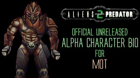 Aliens vs Predator 2 - Alpha Character Bio - Mot