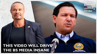 This Video Will Drive The BS Media Insane (Ep. 1864) - The Dan Bongino Show