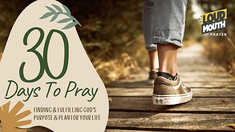 DAY 8 - 30 Days To Pray | Daily LIVE Prayer with Loudmouth Prayer