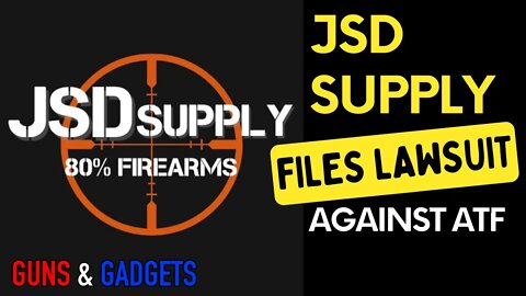 80% UPDATE: JSD Supply Files Lawsuit Against ATF