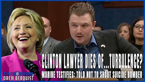 Clinton Lawyer Killed By Severe Turbulence? | Marine Told Not To Shoot Kabul Suicide Bomber | Ep 529