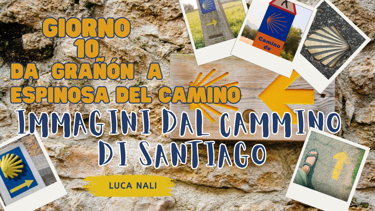 GIORNO 10 - IMMAGINI DAL CAMMINO DI SANTIAGO - Da Grañón a Espinosa del Camino