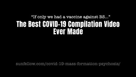 Must Watch & Share: The Best COVID-19 Compilation Video Ever Made...