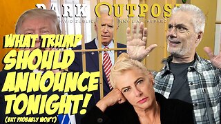 Dark Outpost LIVE 11.15.2022 What Trump Should Announce Tonight!