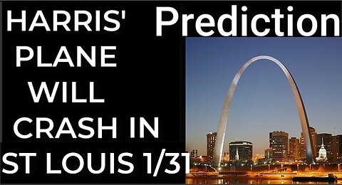 Prediction - HARRIS' PLANE WILL CRASH IN ST LOUIS on Jan 31