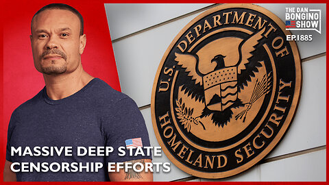 A New Report Exposes Massive Deep State Censorship Efforts (Ep. 1885) - The Dan Bongino Show