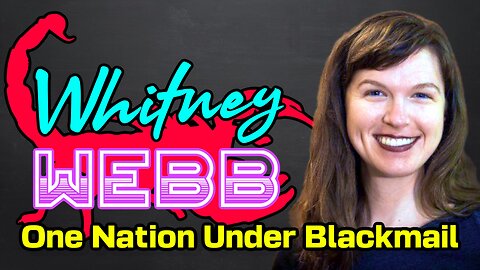 273. Whitney Webb | One Nation Under Blackmail