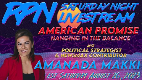 America Hangs in The Balance with Amanda Makki on Sat. Night Livestream