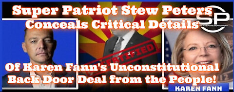 Arizona Audit Hijacked! Stew Peters Refuses to Show America Karen Fann's Back Door Deal!