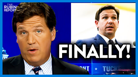 Watch Tucker Carlson's Reaction When He Hears DeSantis' Position on This | DM CLIPS | Rubin Report