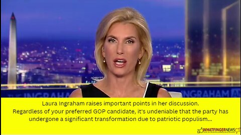 Laura Ingraham raises important points in her discussion.