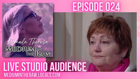 Ep 024 Medium in the Raw : Pamela Theresa Performs in Front of Live Studio Audience