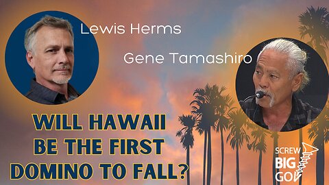 Gene Tamashiro - Hawaii could be the First Domino