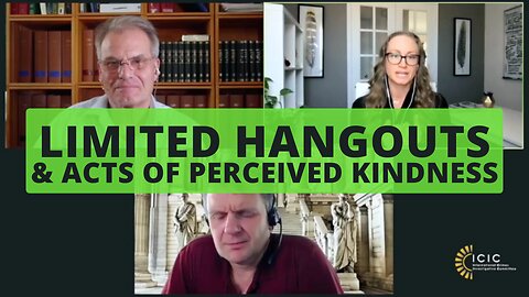 The Danger of Limited Hangouts & Acts of Perceived Kindness