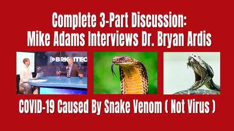 Mike Adams Interviews Dr. Bryan Ardis - COVID-19 & Snake Venom (Includes Dr. Pierre Kory Reaction)