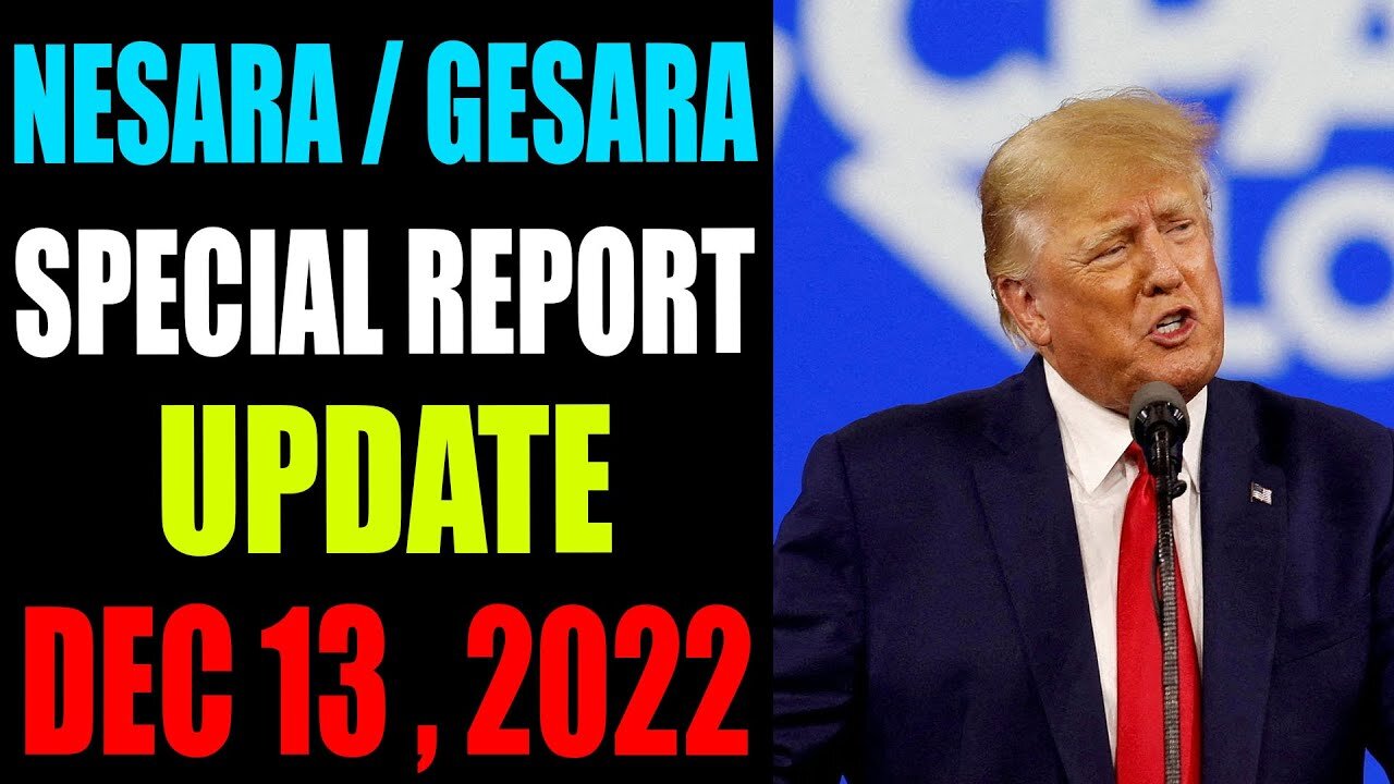 NESARA GESARA SPECIAL REPORT UPDATE DECEMBER 13 2022 TRUMP NEWS   YLgqh.qR4e Small NESARA GESARA SPECIAL REPOR 