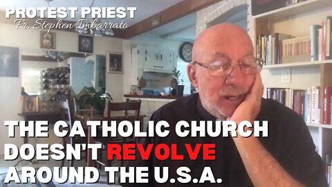 The Church Doesn't Revolve Around America | Fr. Stephen Imbarrato Live