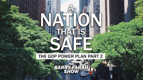A Nation that is Safe: The GOP Power Plan Part 2