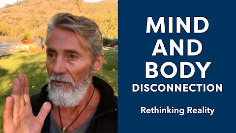 Rethinking Reality: Mind And Body Disconnection | Dr. Robert Cassar