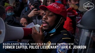 Live Re-Stream: Badlands Media Whistleblower Interview - Former Capitol Police Lt. Tarik Johnson