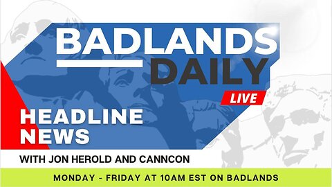 Badlands Daily 9/22/23 - Fri 10:00 AM ET -