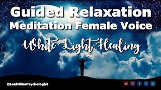 White Light Healing Guided Relaxation Female Voice