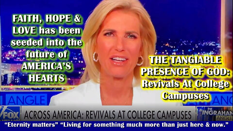 2023 FEB 22 Laura Ingraham Gods moving Across America revivals at College Campuses Eternity Matters