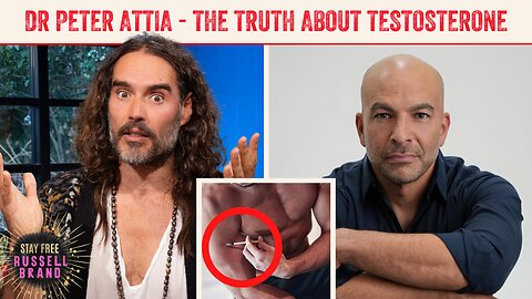 THEY’RE NOT TELLING YOU THIS! Dr Peter Attia REVEALS The Truth About Testosterone - Stay Free #193