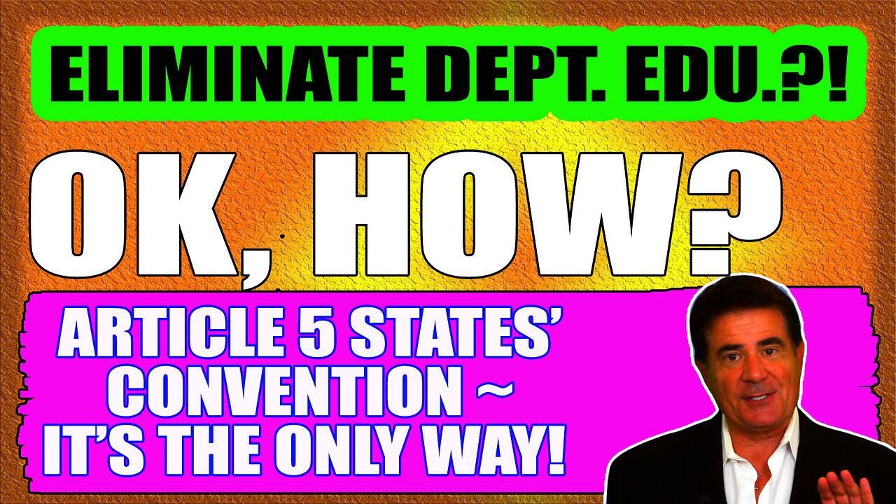 ELIMINATE THE DEPARTMENT OF EDUCATION?! OK, HOW?
