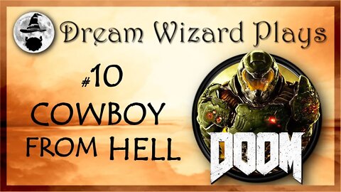 DWP 73 ~ DOOM #10 ~ "COWBOY FROM HELL"