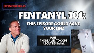 Fentanyl 101 - The Real Story Behind America's Most Dangerous Poison