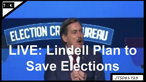LIVE COVERAGE: Lindell's Plan to Save Elections