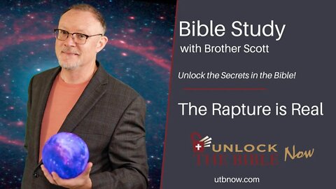 Unlock the Bible Now: The Rapture is Real