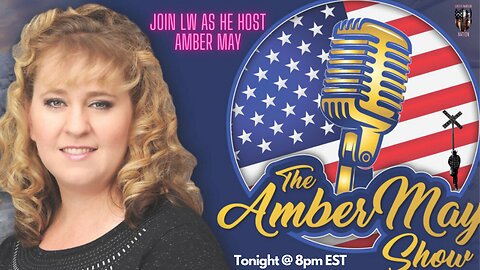 Join LW Tonight as he Host The AMBER MAY SHOW. First time guest Amber May meets LWN.