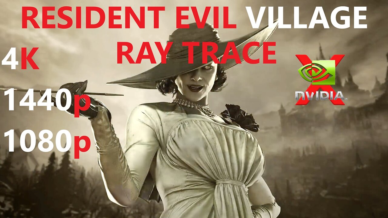 Resident Evil Village 6800xt Ryzen 5600x Ray Trace Ultra 4k 1440p 1080p